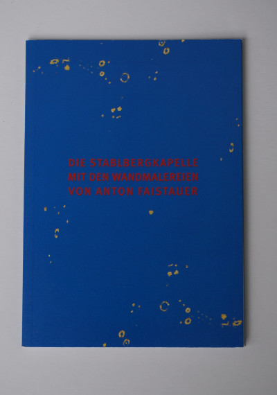 Die Stablbergkapelle mit den Wandmalereien von Anton Faistauer