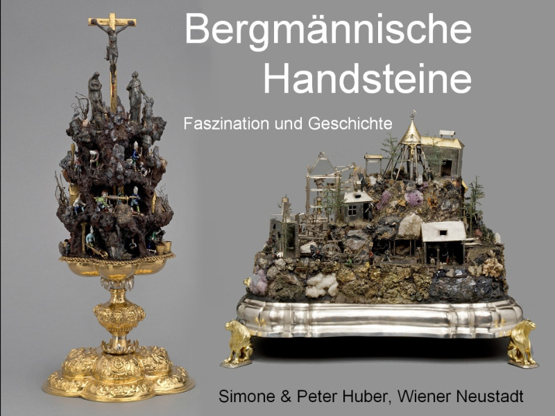 Vortrag "Bergmännische Handsteine" // Simone und Peter Huber, Wiener Neustadt