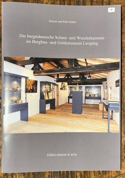 Die bergmännische Schatz- und Wunderkammer im Bergbau- und Gotikmuseum Leogang