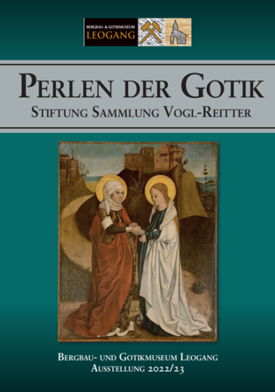 Perlen der Gotik - Stiftung Sammlung Vogl-Reitter