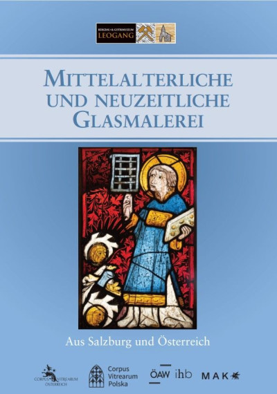 Mittelalterliche und neuzeitliche Glasmalerei - Aus Salzburg und Österreich